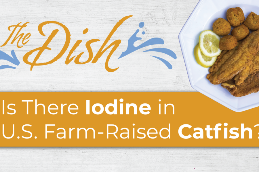 Is There Iodine in U.S. Farm-Raised Catfish